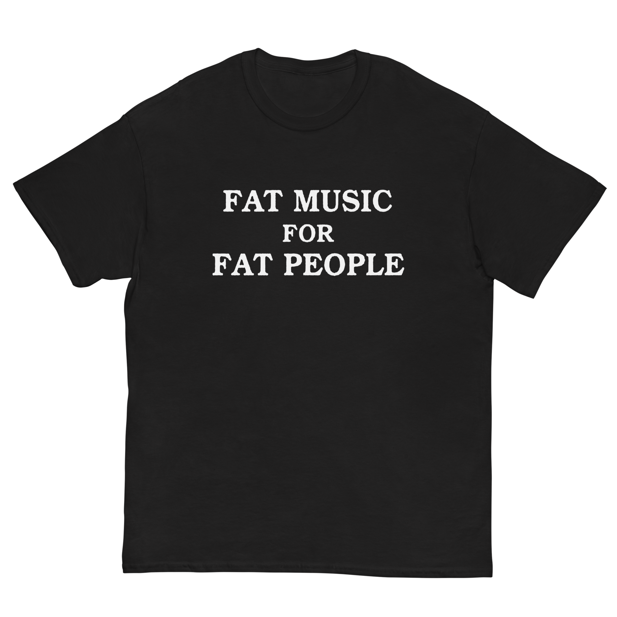 FAT MUSIC T-SHIRT