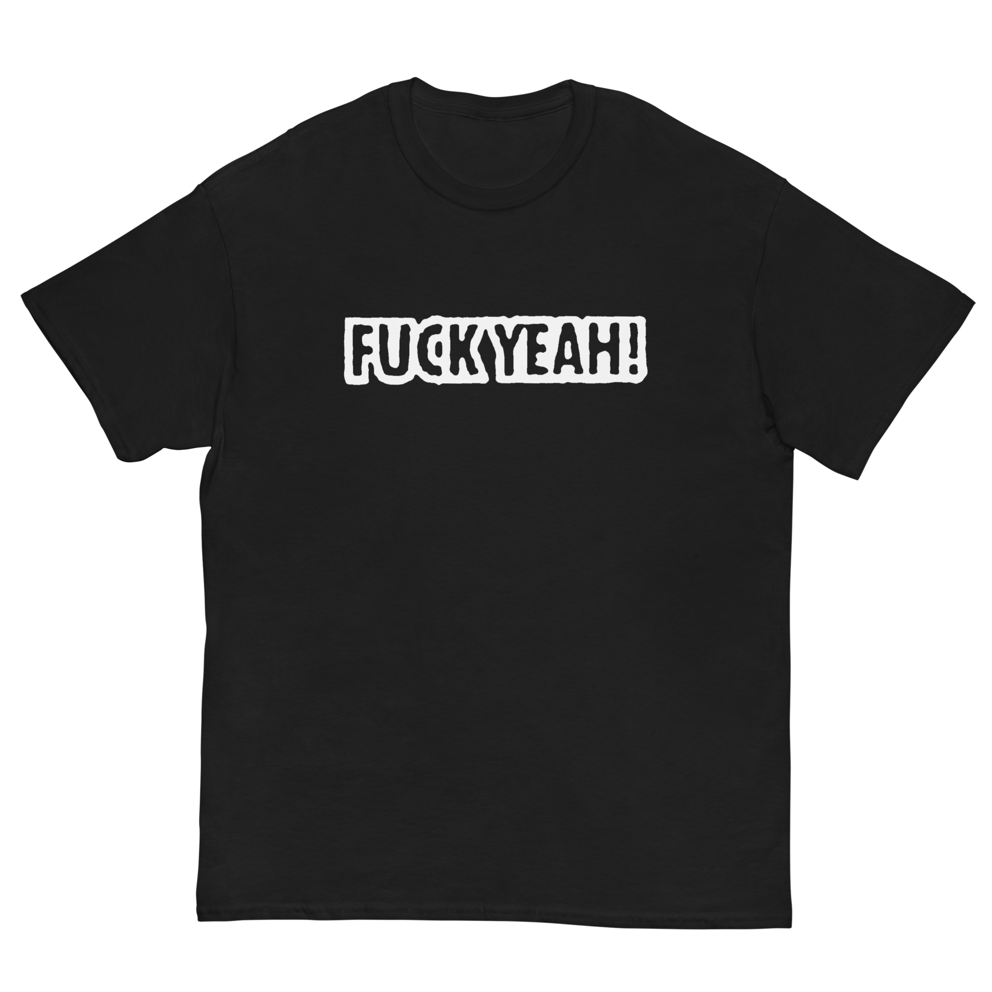 FUCK YEAH T-SHIRT