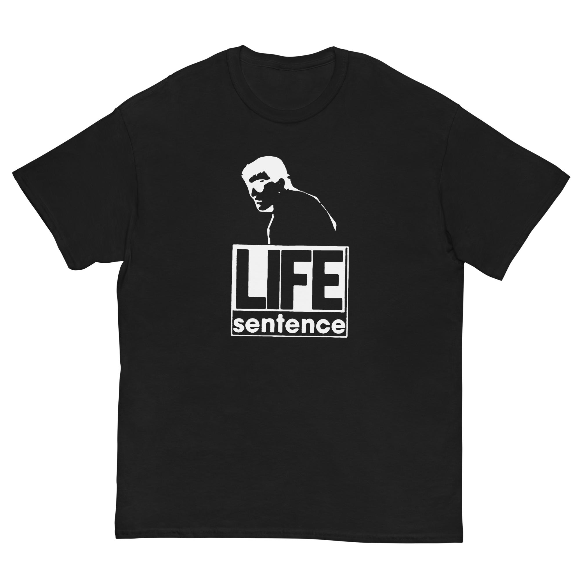 LIFE SENTENCE T-SHIRT