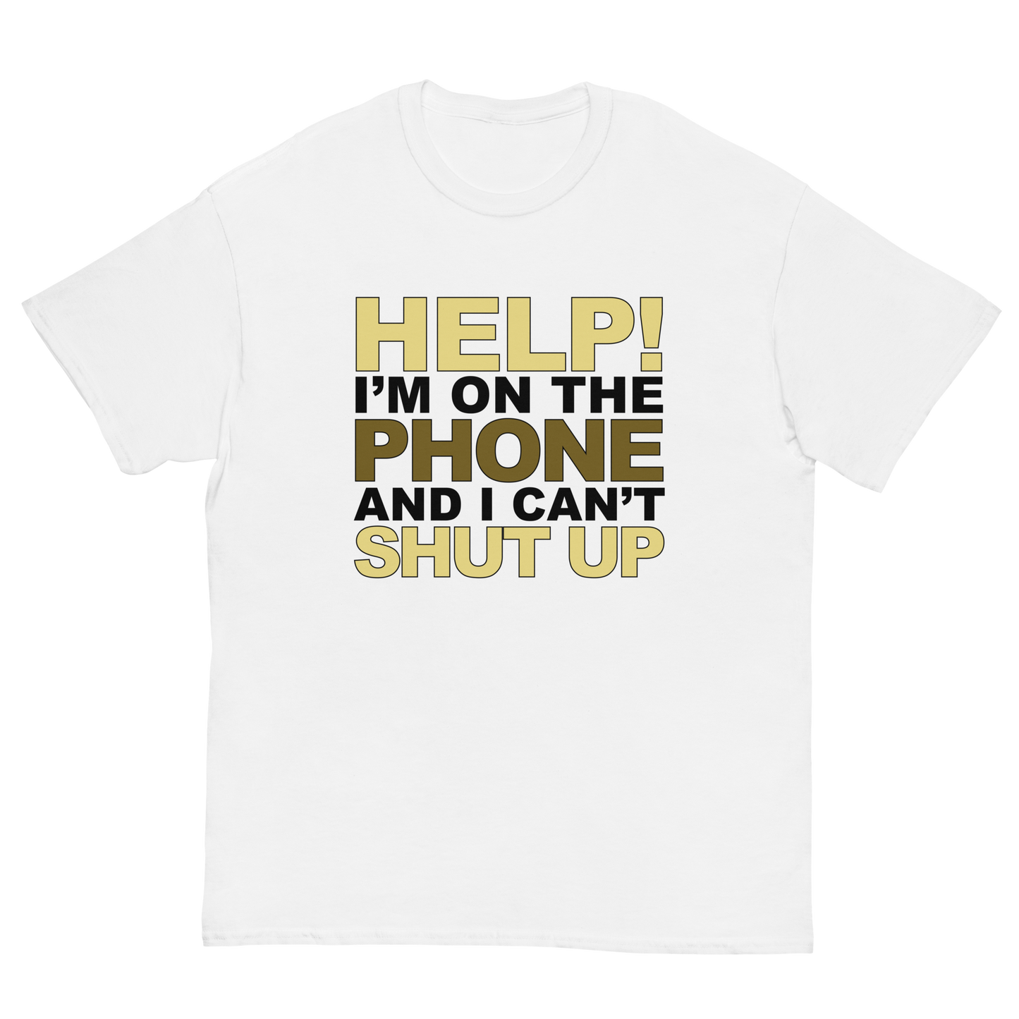 SHUT UP T-SHIRT